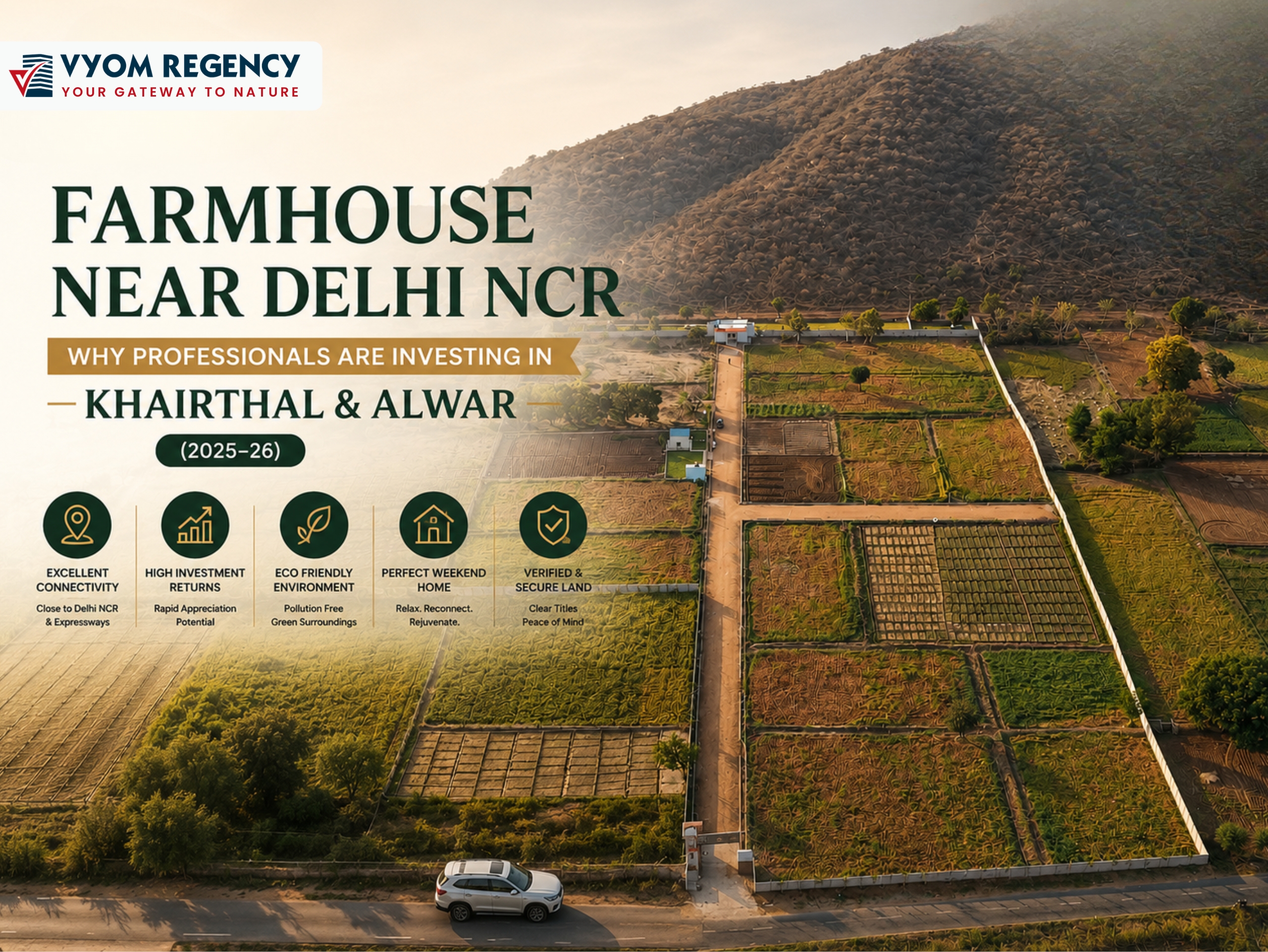 Farmhouse Near Delhi NCR: Why Professionals Are Buying Land in Khairthal and Alwar (2025–26) | Vyom Regency