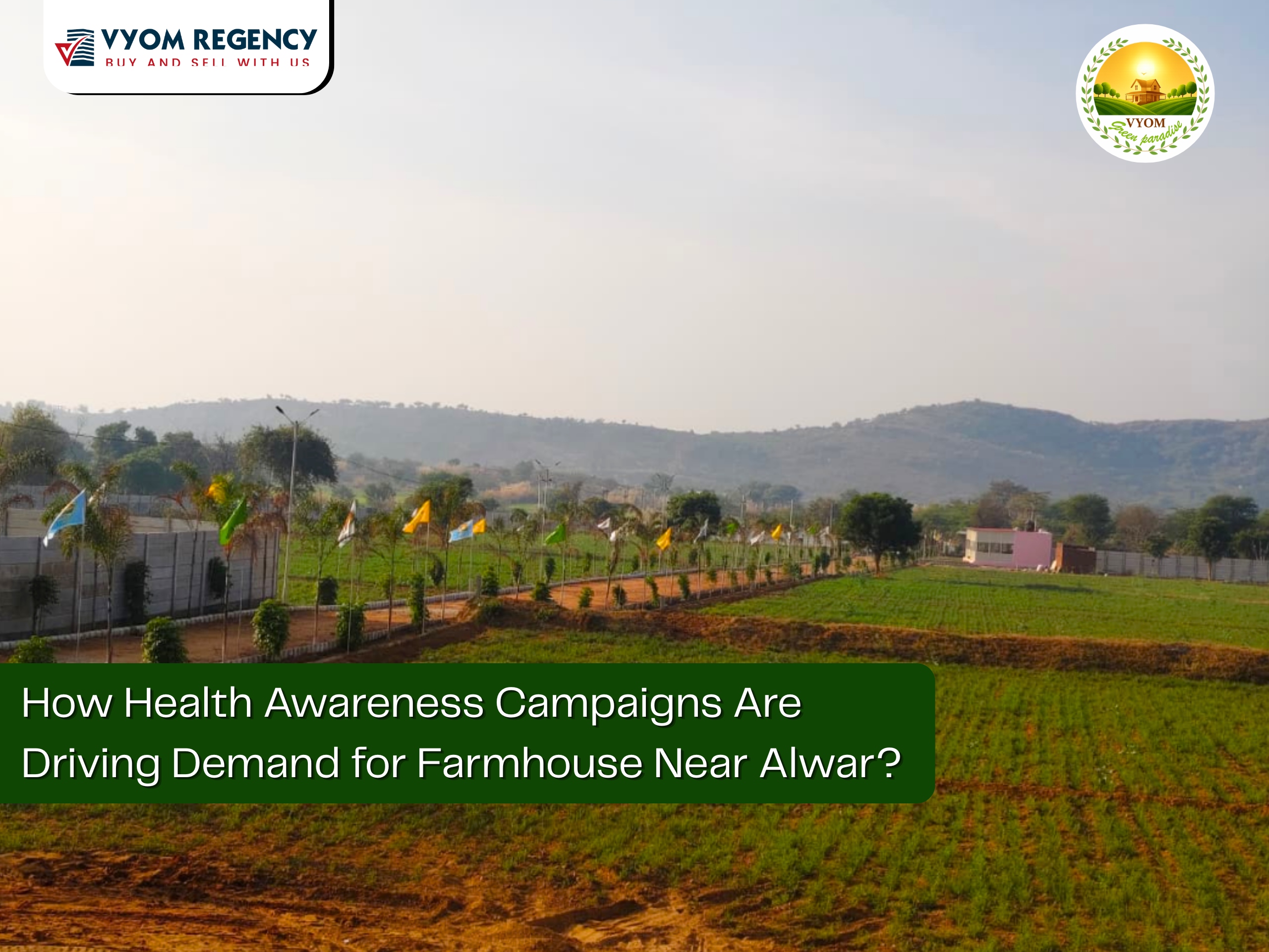 How Health Awareness Campaigns Are Driving Demand for Farmhouse Near Alwar